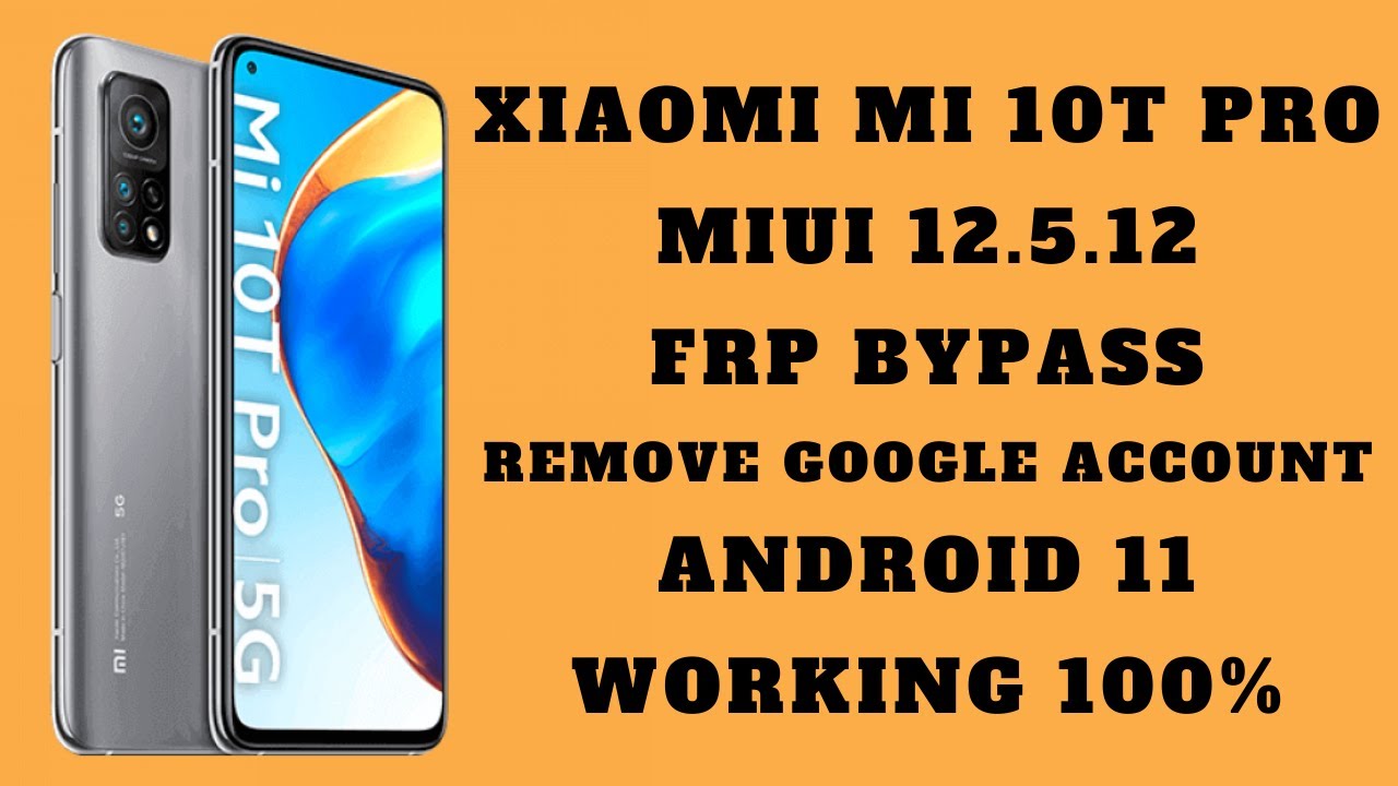 XIAOMI MI 10T PRO FRP BYPASS/REMOVE GOOGLE ACCOUNT MIUI XIAOMI MI 10T PRO FRP BYPASS/REMOVE GOOGLE ACCOUNT MIUI