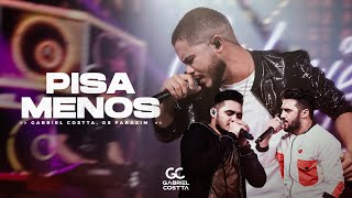 Gabriel Costta - PISA MENOS part. Os Parazim