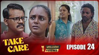 Take Care | Episode 24 - (2024-08-18)  