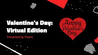 Valentine's Day: Virtual Edition | ITeens