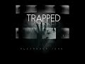 Alexander John - Trapped ( Adé Edit )