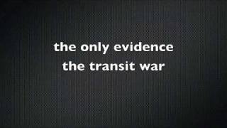 Watch Transit War The Only Evidence video