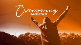 Pastor Travis - Overcoming Unforgiveness