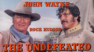 full film, John Wayne & Rock Hudson, THE UNDEFEATED, in Hi Def 1969.