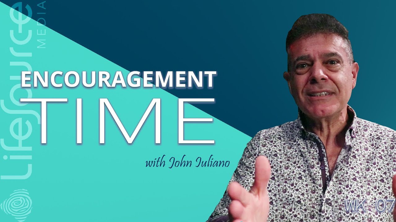 LIFESOURCE MEDIA | 2018 | Encouragement Time With John Iuliano