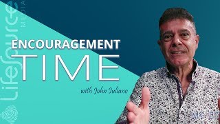 LifeSource Media | ENCOURAGEMENT TIME WITH JOHN IULIANO | Joy of the Lord Is Your Strength