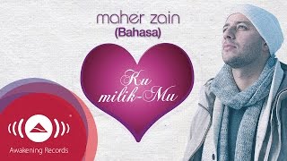 Watch Maher Zain Ku Milikmu video