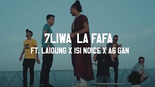 7Liwa Ft. Laioung X Isi Noice X A6 Gang - La Fafa