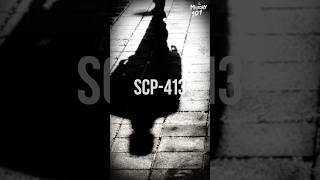 Scp-413 เงาทเดนสวนทาง ากลว