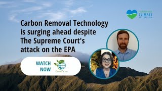 Carbon Removal Technology is surging ahead despite The Supreme Court's attack on the EPA