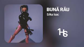 Erika Isac - Bună Rău | 1 Hour