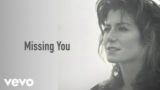 Watch Amy Grant Missing You video