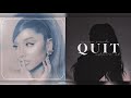 ''point of quit'' - ariana grande, cashmere cat (mashup) I pov x quit