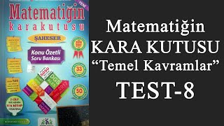 Matematiğin Kara Kutusu Temel Kavramlar - TEST 8