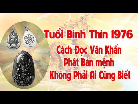 Phật Bản Mệnh Tuổi Bính Thìn1976 Và Cách Đọc Văn Khấn Phật Bản Mệnh Chuẩn