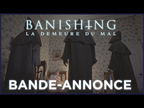 Banishing : la demeure du mal