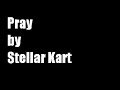 Stellar Kart - Pray