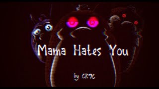 [Sfm] Mama Hates You By Ck9C