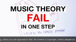 How To Fail At Music Theory In A Simple, Easy Step