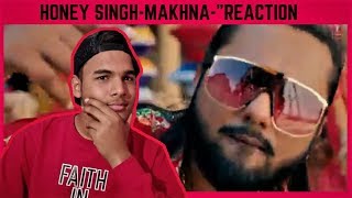 Yo Yo Honey Singh Makhna 34 Reaction 34 Yo Yo Honey Singh Makhna 34 Reaction 34