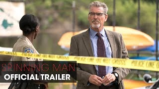 Spinning Man (2018 Movie) –  Trailer –  Pierce Brosnan, Guy Pearce, Minnie Drive