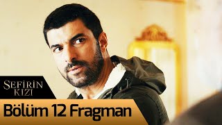 Sefirin Kızı 12. Bölüm Fragman