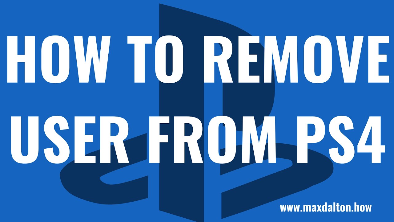 How to Remove Account from PS4 How to Remove Account from PS4