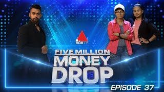 Five Million Money Drop EPISODE 37 | Sirasa TV