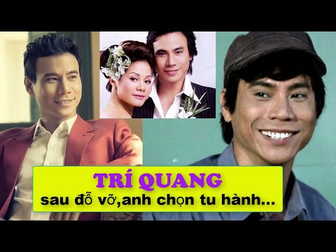 Tiểu sử Nghệ Sĩ TRÍ QUANG tuổi thơ cơ cực,Vợ TRÍ QUANG là ai?,TRÍ QUANG sau vinh quang chọn đường tu