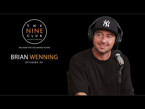 Brian Wenning | The Nine Club With Chris Roberts - Episode 53