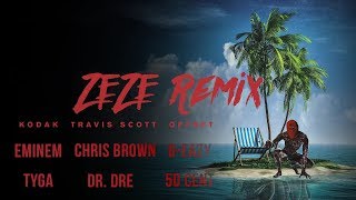 ZEZE Remix - Eminem, Tyga, G-Eazy, Chris Brown, Travis Scott,Dr. Dre,50 Cent,Off