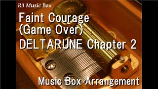 Faint Courage Game Overdeltarune Chapter 2 Music Box