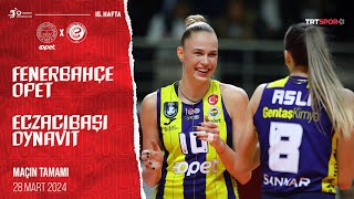 Maçın Tamamı | Fenerbahçe Opet - Eczacıbaşı Dynavit “Vodafone Sultanlar Ligi”