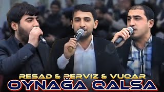 Resad & Perviz & Vuqar - Oynağa Qalsa 2025 Yeni Trend Yığma Remix Meyxar