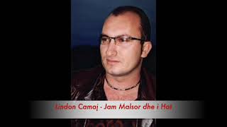Lindon Camaj - Jam Malsor Dhe I Hot