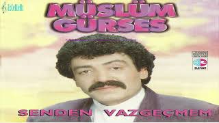 Müslüm Gürses - Senden Vazgeçmem