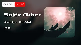 Shahriyar Ebrahimi Sojde Akhar Official Track