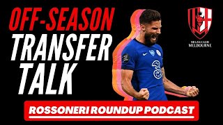 GIROUD LANDS IN MILAN!! + OFF-SEASON TRANSFER TALK - Rossoneri Roundup Podcast #30