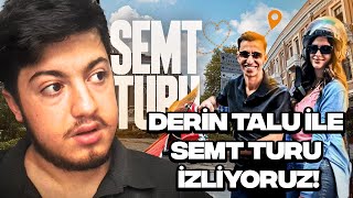 Ebo Deri̇n Talu İle Semt Turu İzli̇yoruz