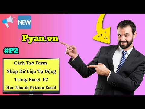 🆕 Cách tạo form nhập dữ liệu tự động trong excel. Học Nhanh Python Excel! Tuyệt vời!