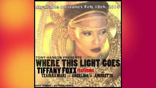 Watch Tiffany Foxx Where This Light Goes video
