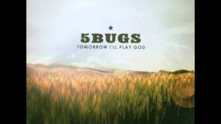 Watch 5bugs Just Another Tragic Story video