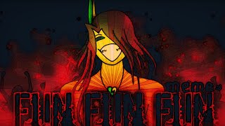 FUN FUN FUN | ANIMATION MEME | ALL OC