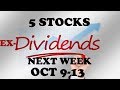 5 Stocks Ex-Dividend Next Week! Oct 9-13 Ep. 7 - RTN, ABBV, ORCL, GGG, AFG