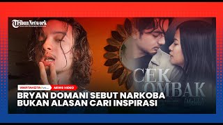 Bryan Domani Sebut Narkoba Bukan Alasan Cari Inspirasi