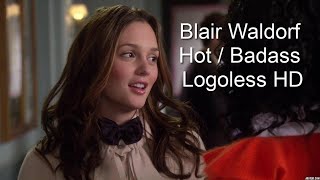Badass / Hot Blair Waldorf Logoless scenepack | Gossip Girl seasons 1-6