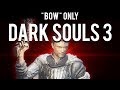 How to make a "Bow" Only Build in Dark Souls 3