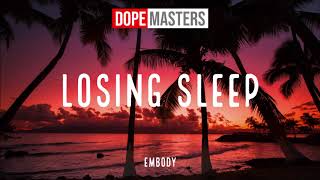 Watch Embody Losing Sleep video