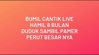 Bumil Cantik Live Hamil 8 Bulan Duduk Sambil Lihatin Perutnya