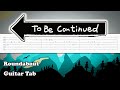 How to play To Be Continued on Guitar | Tutorial | Tabs | RoundAbout